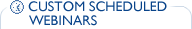 Custom Scheduled Webinars
