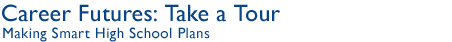 Career Futures: Take a Tour