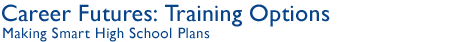 Career Futures: Training Options