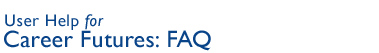 Career Futures: Frequently Asked Questions