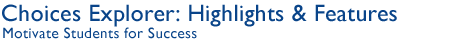 Choices Explorer: Highlights & Features