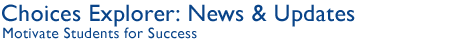 Choices Explorer: News & Updates