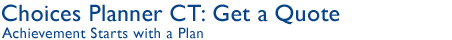 Choices Planner: Get a Quote