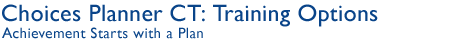 Choices Planner: Training Options