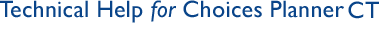 Choices Planner: Technical Help