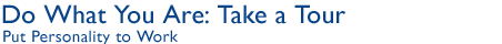 Do What You Are: Take a Tour