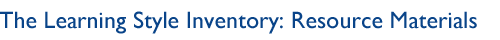 Learning Style Inventory: Resource Materials