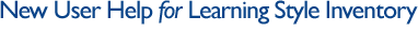 Learning Style Inventory: New User Help