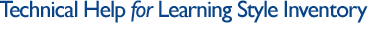 Learning Style Inventory: Technical Help