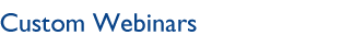 Custom Webinars